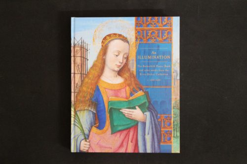 cover image from An Illumination: The Rothschild Prayer Book and Other Works from the Kerry Stokes Collection c. 1280–1685