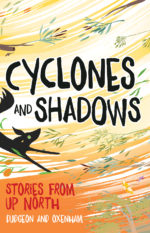 Cyclones and Shadows
